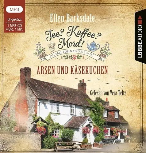 Produktbild: Tee? Kaffee? Mord! - Arsen und Käsekuchen: Teil 07. Ungekürzt. (Nathalie Ames ermittelt, Band 7)