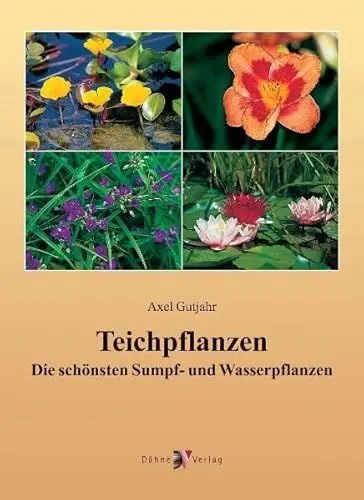 Produktbild: Teichpflanzen: Die schönsten Sumpf- und Wasserpflanzen