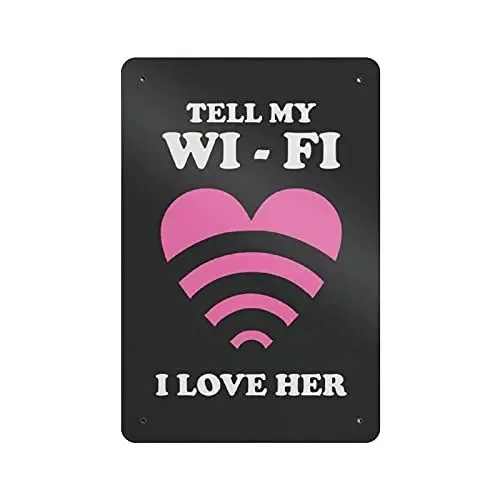 Produktbild: Tell My Wi-fi I Love Her Retro-Metallschild, Wanddekoration, Eisendruck, Metallposter, Zuhause, Bar, Café, Club, Garten, Bauernhof, Dekoration, 30 x 20 cm