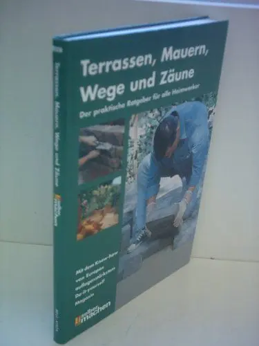 Produktbild: Terrassen, Mauern, Wege und Zäune: Der praktische Ratgeber für alle Heimwerker