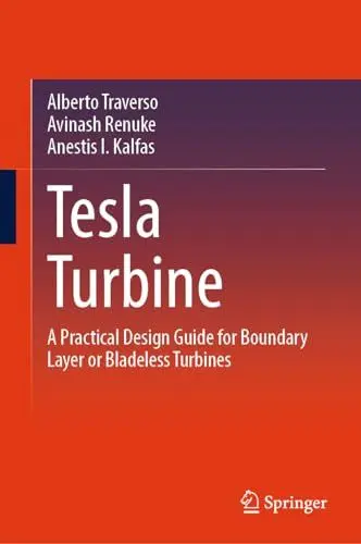 Produktbild: Tesla Turbine: A Practical Design Guide for Boundary Layer or Bladeless Turbines