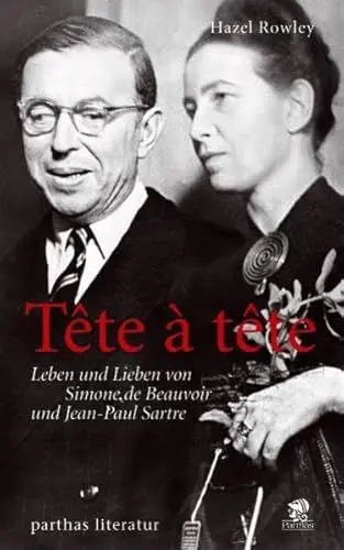 Produktbild: Tête-à-tête: Leben und Lieben von Simone de Beauvoir und Jean-Paul Sartre