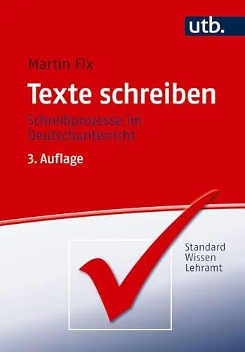 Produktbild: Texte schreiben: Schreibprozesse im Deutschunterricht. StandardWissen Lehramt