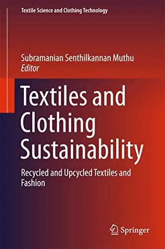 Produktbild: Textiles and Clothing Sustainability: Recycled and Upcycled Textiles and Fashion (Textile Science and Clothing Technology)