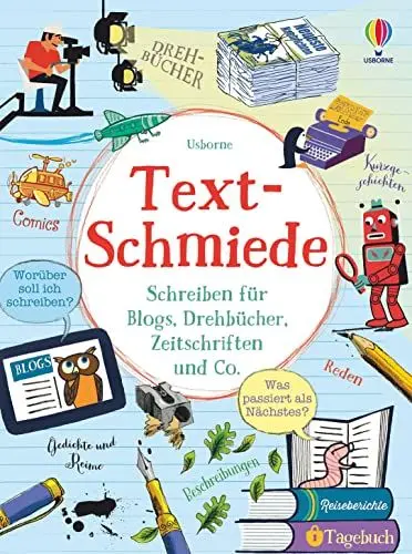 Produktbild: Text-Schmiede: Schreiben für Blogs, Drehbücher, Zeitschriften und Co. (Schreibwerkstatt-Reihe)