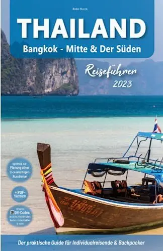 Produktbild: Thailand Reiseführer - Bangkok - Mitte & Der Süden: Der praktische Guide für Individualreisende & Backpacker: Mit Routen inkl. Online-Karten, ... Highlights für die perfekte Reiseplanung