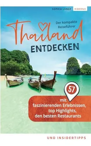 Produktbild: Thailand entdecken - Der kompakte Reiseführer mit 57 faszinierenden Erlebnissen, top Highlights, den besten Restaurants und Insidertipps