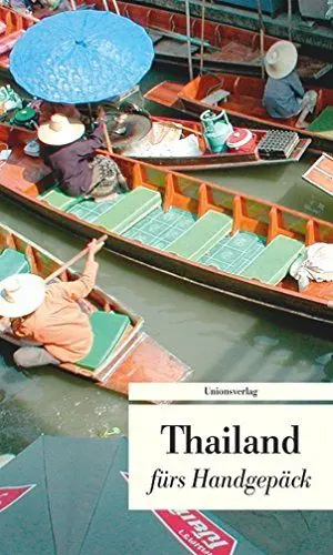Produktbild: Thailand fürs Handgepäck. Geschichten und Berichte - Ein Kulturkompass: Geschichten moderner thailändischer Autorinnen und Autoren. Herausgegeben von ... Mit Illustrationen. Bücher fürs Handgepäck
