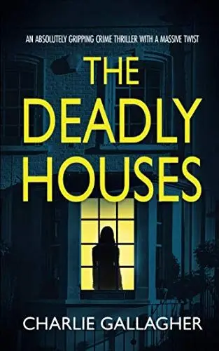 Produktbild: THE DEADLY HOUSES an absolutely gripping crime thriller with a massive twist (Detective Maddie Ives, Band 6)