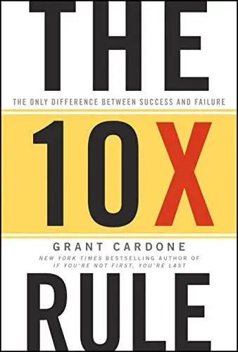 Produktbild: The 10X Rule: The Only Difference Between Success and Failure