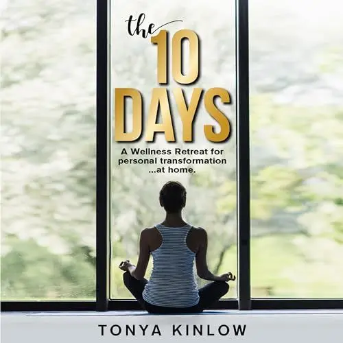 Produktbild: The 10 Days: A Wellness Retreat for Personal Transformation ... at Home.