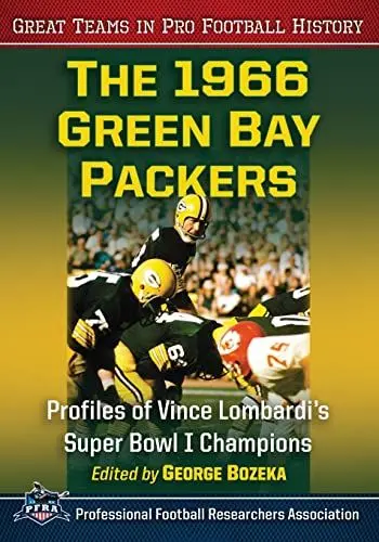 Produktbild: The 1966 Green Bay Packers: Profiles of Vince Lombardi's Super Bowl I Champions (Great Teams in Pro Football History)