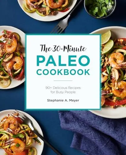 Produktbild: The 30-Minute Paleo Cookbook: 90+ Delicious Recipes for Busy People