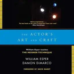 Produktbild: The Actor's Art and Craft: William Esper Teaches the Meisner Technique