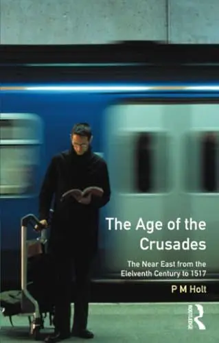 Produktbild: The Age of the Crusades: The Near East from the Eleventh Century to 1517 (History of the Near East)
