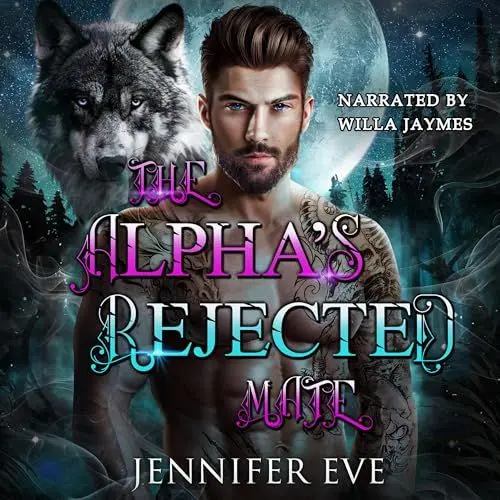 Produktbild: The Alpha's Rejected Mate: Mythic Wars Alpha, Book 1