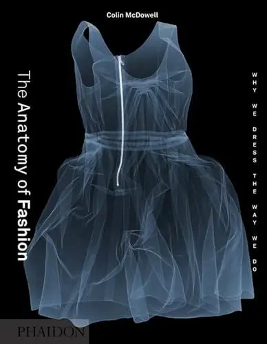 Produktbild: The Anatomy of Fashion: Why We Dress the Way We Do