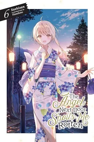 Produktbild: The Angel Next Door Spoils Me Rotten, Vol. 6 (light novel) (ANGEL NEXT DOOR SPOILS ME ROTTEN LIGHT NOVEL)
