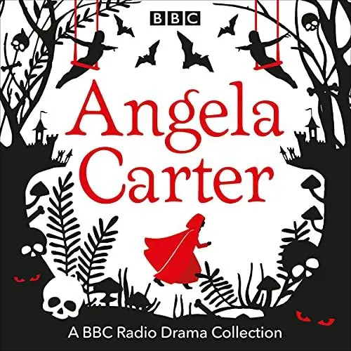 Produktbild: The Angela Carter BBC Radio Drama Collection