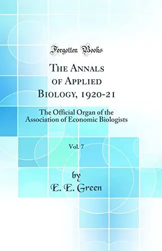 Produktbild: The Annals of Applied Biology, 1920-21, Vol. 7: The Official Organ of the Association of Economic Biologists (Classic Reprint)