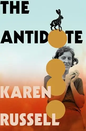 Produktbild: The Antidote: The new novel from the Pulitzer Prize shortlisted author of Swamplandia!