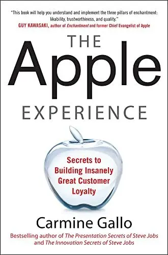 Produktbild: The Apple Experience: Secrets to Building Insanely Great Customer Loyalty