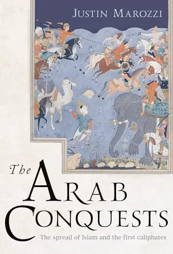 Produktbild: The Arab Conquests: The Spread of Islam and the First Caliphates (The Landmark Library, Band 21)