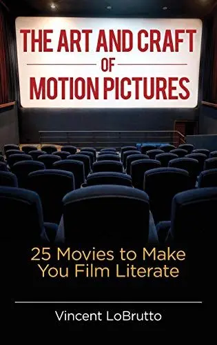 Produktbild: The Art and Craft of Motion Pictures: 25 Movies to Make You Film Literate
