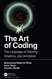 Produktbild: The Art of Coding: The Language of Drawing, Graphics, and Animation