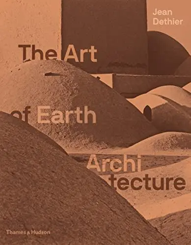 Produktbild: The Art of Earth Architecture: Past, Present, Future