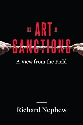 Produktbild: The Art of Sanctions: A View from the Field (Center on Global Energy Policy)