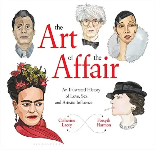 Produktbild: The Art of the Affair: An Illustrated History of Love, Sex, and Artistic Influence
