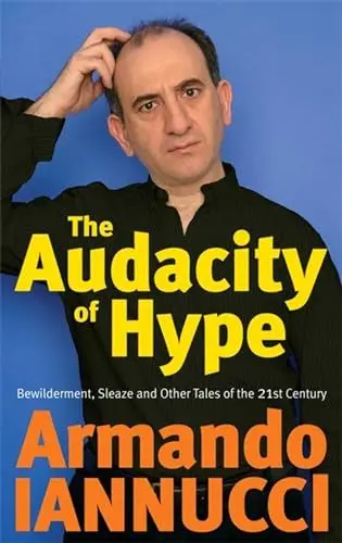 Produktbild: The Audacity Of Hype: Bewilderment, sleaze and other tales of the 21st century