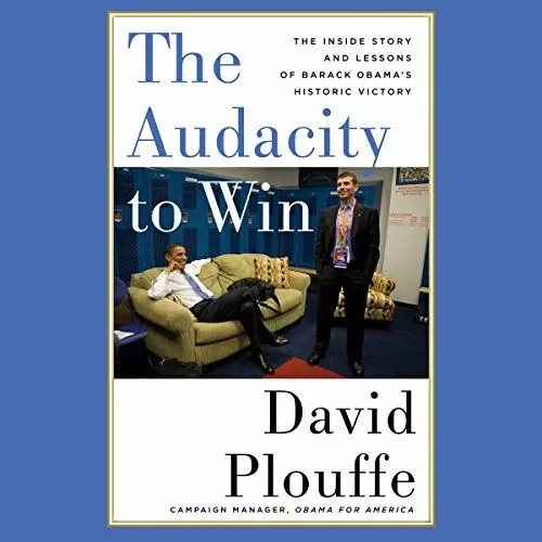 Produktbild: The Audacity to Win: The Inside Story and Lessons of Barack Obama's Historic Victory