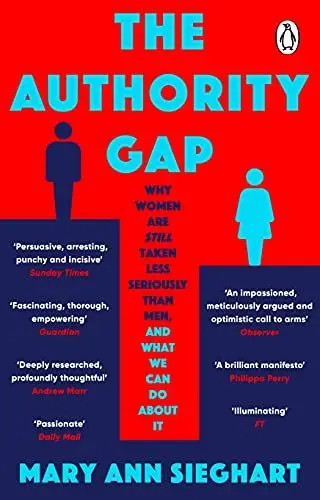 Produktbild: The Authority Gap: Why women are still taken less seriously than men, and what we can do about it