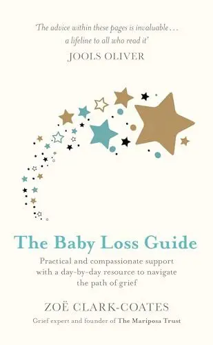 Produktbild: The Baby Loss Guide: Practical and compassionate support with a day-by-day resource to navigate the path of grief