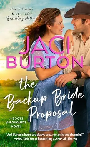Produktbild: The Backup Bride Proposal (A Boots and Bouquets Novel, Band 4)
