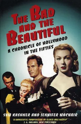 Produktbild: The Bad and the Beautiful: A Chronicle of Hollywood in the Fifties