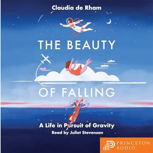 Produktbild: The Beauty of Falling: A Life in Pursuit of Gravity