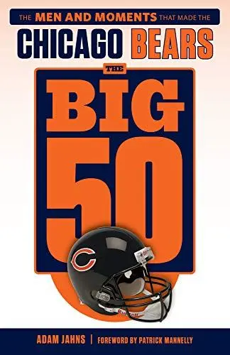 Produktbild: The Big 50: Chicago Bears: The Men and Moments That Made the Chicago Bears