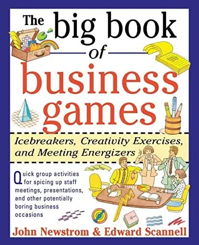 Produktbild: The Big Book of Business Games: Icebreakers, Creativity Exercises and Meeting Energizers (Games Trainers Play Series)