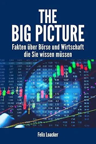 Produktbild: The Big Picture: Fakten über Börse und Wirtschaft die Sie wissen müssen