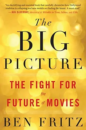 Produktbild: The Big Picture: The Fight for the Future of Movies