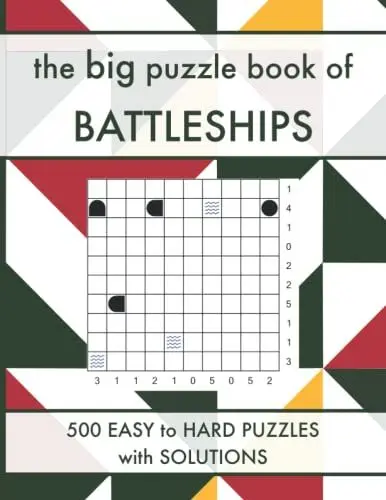 Produktbild: The Big Puzzle Book of Battleships: 500 Easy to Hard Solitaire Battleships Logic Puzzles with Solutions (Solitaire Battleships Puzzle Book Series)