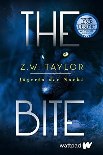 Produktbild: The Bite: Jägerin der Nacht (Die besten deutschen Wattpad-Bücher): Roman | Werwolf-Fantasy um eine starke weibliche Heldin