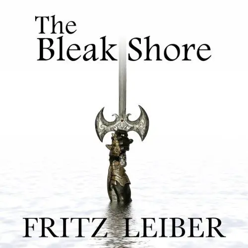 Produktbild: The Bleak Shore: A Fafhrd and the Gray Mouser Adventure