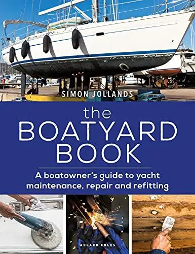 Produktbild: The Boatyard Book: A boatowner's guide to yacht maintenance, repair and refitting