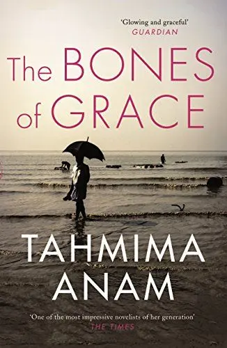 Produktbild: The Bones of Grace: Nominiert: The FT/Oppenheimer Emerging Voices Award 2016
