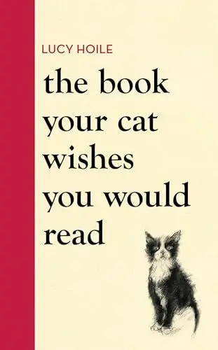 Produktbild: The Book Your Cat Wishes You Would Read: The must-have guide for cat lovers