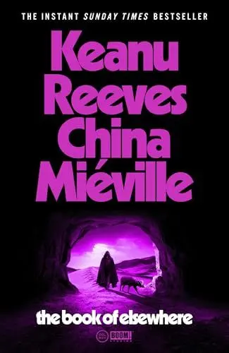 Produktbild: The Book of Elsewhere: A novel by Keanu Reeves & China Miéville